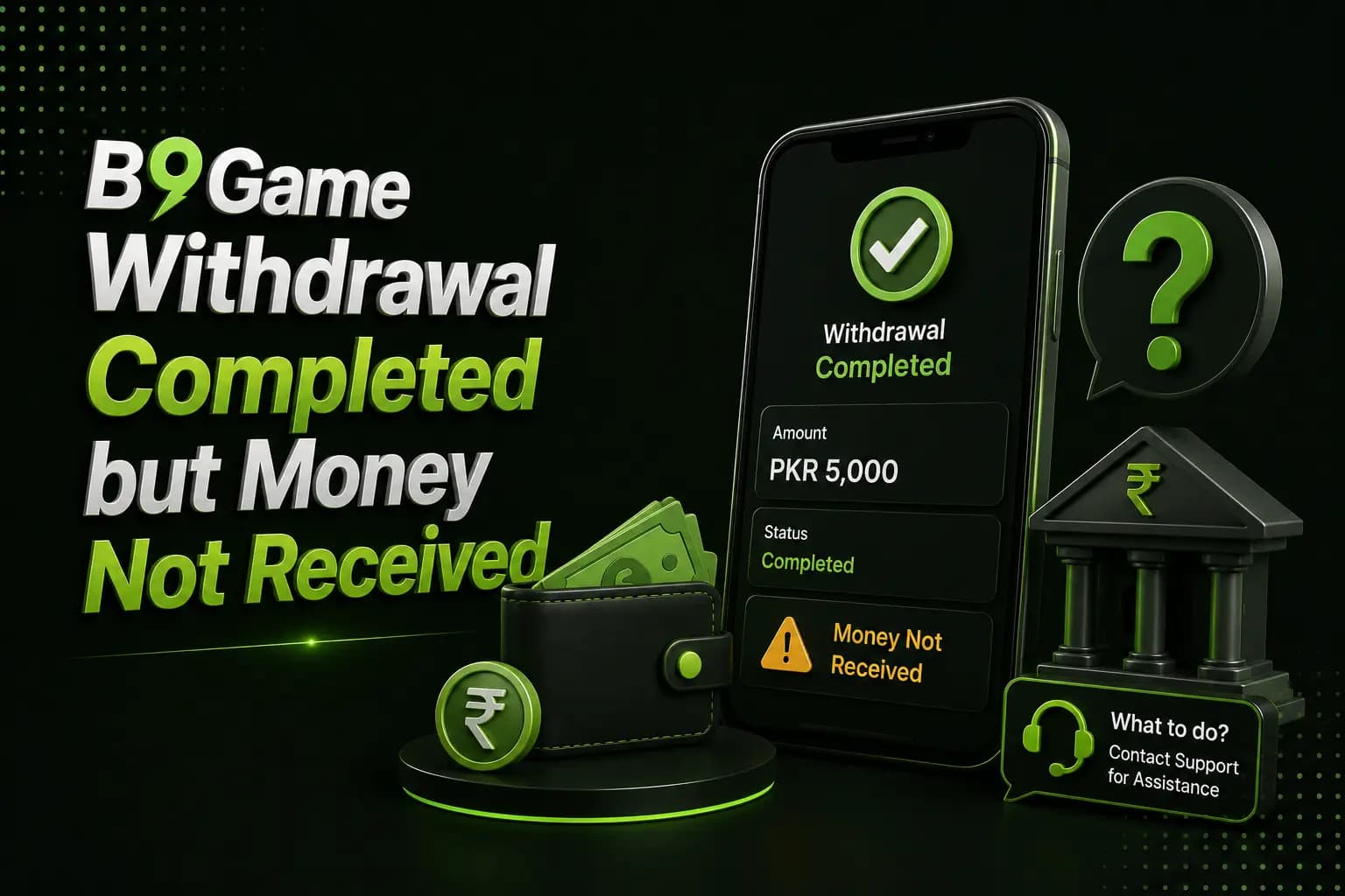 Withdrawal Pending B9Game withdrawal marked completed while funds are still pending in the wallet